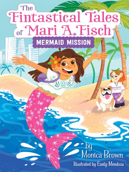 Title details for The Fintastical Tales of Mari A. Fisch #1 by Monica Brown - Available